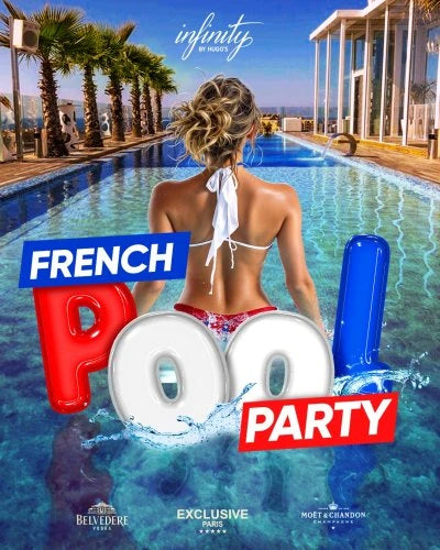 FRENCH POOL & PARTY - INFNITY BY HUGO'S ( le mercredi )